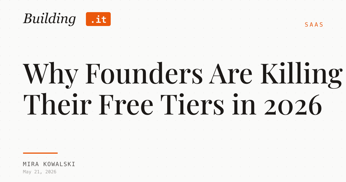 Cover Image for Why Founders Are Killing Their Free Tiers in 2026